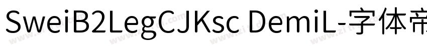 SweiB2LegCJKsc DemiL字体转换
